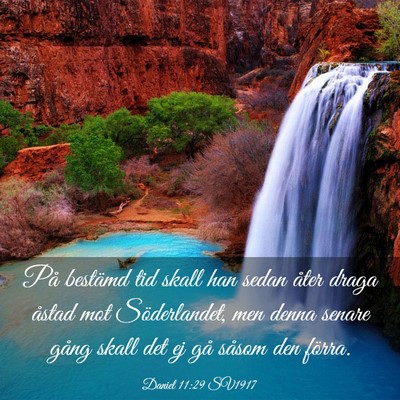 Picture 03 - Daniel 11:29 SV1917 - På bestämd tid skall han sedan åter draga - Bible Verse Picture