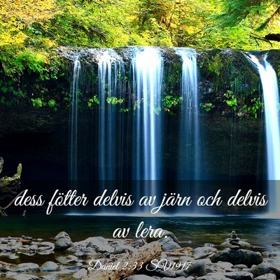 Picture 03 - Daniel 2:33 SV1917 - dess fötter delvis av järn och delvis av - Bible Verse Picture