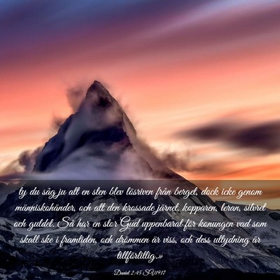 Picture 03 - Daniel 2:45 SV1917 - ty du såg ju att en sten blev lösriven från - Bible Verse Picture