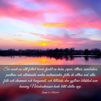 Picture 03 - Daniel 3:7 SV1917 - Så snart nu allt folket hörde ljudet av horn, - Bible Verse Picture