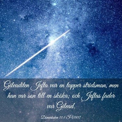 Picture 03 - Domarboken 11:1 SV1917 - Gileaditen Jefta var en tapper stridsman, men han - Bible Verse Picture