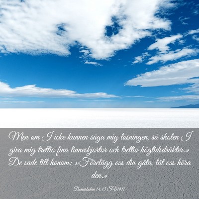 Picture 03 - Domarboken 14:13 SV1917 - Men om I icke kunnen säga mig lösningen, så - Bible Verse Picture