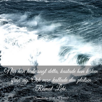 Picture 03 - Domarboken 15:17 SV1917 - När han hade sagt detta, kastade han käken - Bible Verse Picture