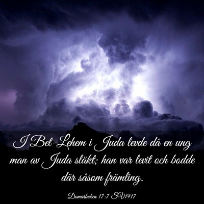 Picture 03 - Domarboken 17:7 SV1917 - I Bet-Lehem i Juda levde då en ung man av Juda - Bible Verse Picture