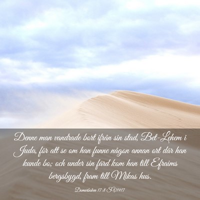 Picture 03 - Domarboken 17:8 SV1917 - Denne man vandrade bort ifrån sin stad, - Bible Verse Picture