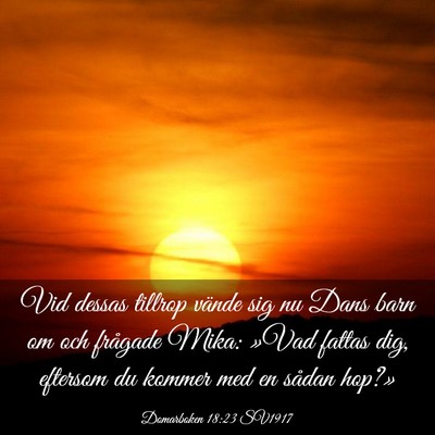 Picture 03 - Domarboken 18:23 SV1917 - Vid dessas tillrop vände sig nu Dans barn om och - Bible Verse Picture