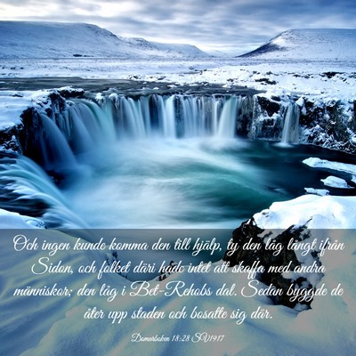 Picture 03 - Domarboken 18:28 SV1917 - Och ingen kunde komma den till hjälp, ty den - Bible Verse Picture