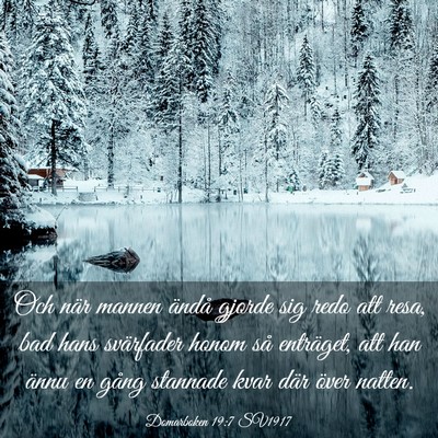 Picture 03 - Domarboken 19:7 SV1917 - Och när mannen ändå gjorde sig redo att resa, - Bible Verse Picture