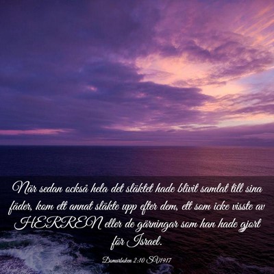 Picture 03 - Domarboken 2:10 SV1917 - När sedan också hela det släktet hade blivit - Bible Verse Picture