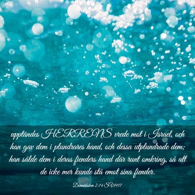 Picture 03 - Domarboken 2:14 SV1917 - upptändes HERRENS vrede mot i Israel, och han - Bible Verse Picture