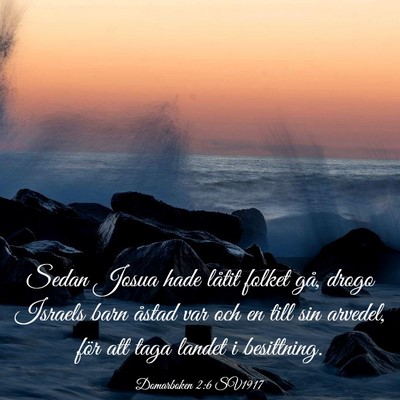 Picture 03 - Domarboken 2:6 SV1917 - Sedan Josua hade låtit folket gå, drogo Israels - Bible Verse Picture