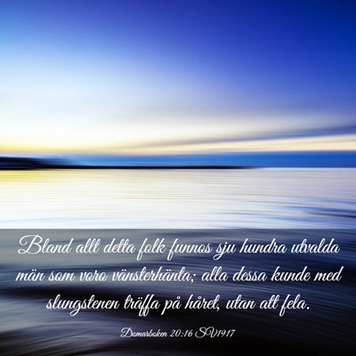 Picture 03 - Domarboken 20:16 SV1917 - Bland allt detta folk funnos sju hundra utvalda - Bible Verse Picture