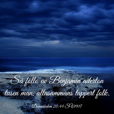 Picture 03 - Domarboken 20:44 SV1917 - Så föllo av Benjamin aderton tusen man, - Bible Verse Picture