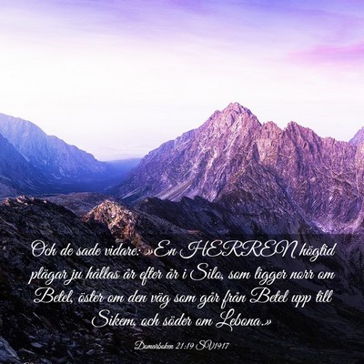 Picture 03 - Domarboken 21:19 SV1917 - Och de sade vidare: »En HERREN högtid plägar - Bible Verse Picture