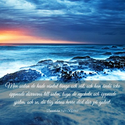 Picture 03 - Domarboken 3:25 SV1917 - Men sedan de hade väntat länge och väl, och - Bible Verse Picture