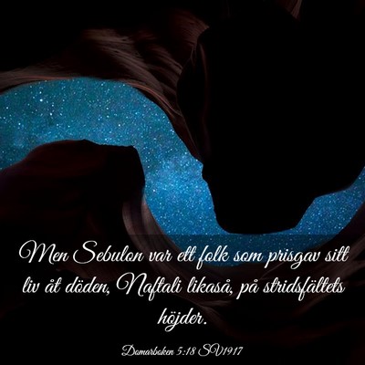 Picture 03 - Domarboken 5:18 SV1917 - Men Sebulon var ett folk som prisgav sitt liv åt - Bible Verse Picture