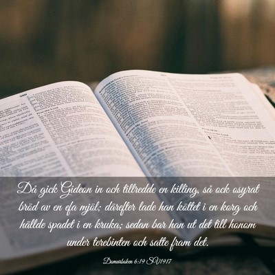 Picture 03 - Domarboken 6:19 SV1917 - Då gick Gideon in och tillredde en killing, så - Bible Verse Picture