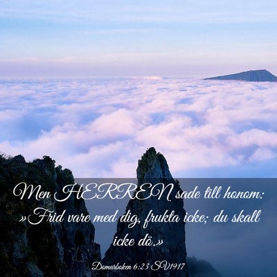Picture 03 - Domarboken 6:23 SV1917 - Men HERREN sade till honom: »Frid vare med dig, - Bible Verse Picture