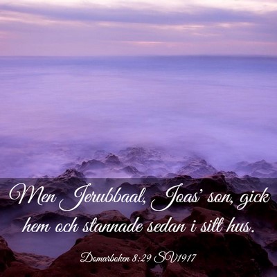 Picture 03 - Domarboken 8:29 SV1917 - Men Jerubbaal, Joas' son, gick hem och stannade - Bible Verse Picture