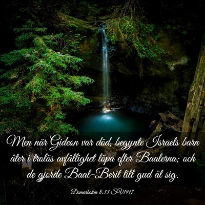 Picture 03 - Domarboken 8:33 SV1917 - Men när Gideon var död, begynte Israels barn - Bible Verse Picture