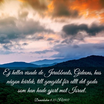 Picture 03 - Domarboken 8:35 SV1917 - Ej heller visade de Jerubbaals, Gideons, hus - Bible Verse Picture