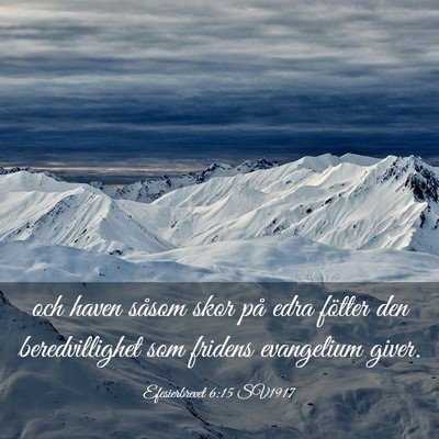 Picture 03 - Efesierbrevet 6:15 SV1917 - och haven såsom skor på edra fötter den - Bible Verse Picture