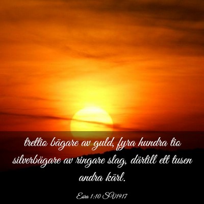 Picture 03 - Esra 1:10 SV1917 - trettio bägare av guld, fyra hundra tio - Bible Verse Picture