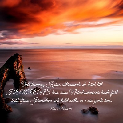 Picture 03 - Esra 1:7 SV1917 - Och konung Kores utlämnade de kärl till HERRENS - Bible Verse Picture