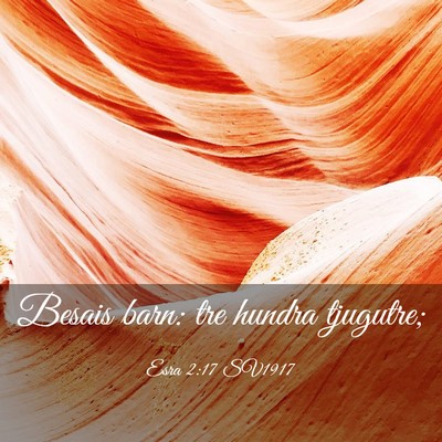 Picture 03 - Esra 2:17 SV1917 - Besais barn: tre hundra - Bible Verse Picture
