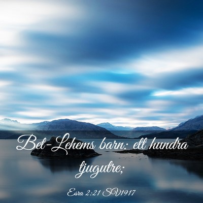 Picture 03 - Esra 2:21 SV1917 - Bet-Lehems barn: ett hundra - Bible Verse Picture