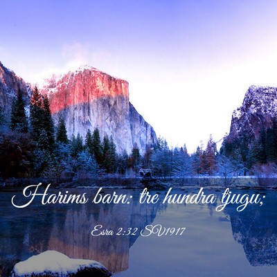 Picture 03 - Esra 2:32 SV1917 - Harims barn: tre hundra - Bible Verse Picture