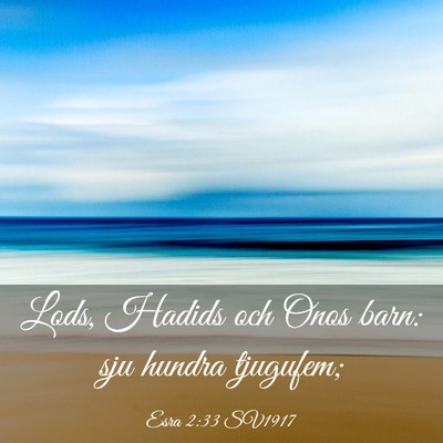 Picture 03 - Esra 2:33 SV1917 - Lods, Hadids och Onos barn: sju hundra - Bible Verse Picture
