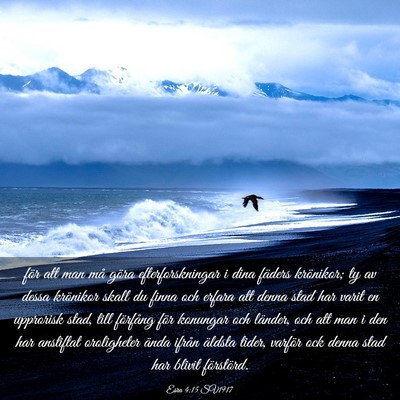 Picture 03 - Esra 4:15 SV1917 - för att man må göra efterforskningar i dina - Bible Verse Picture
