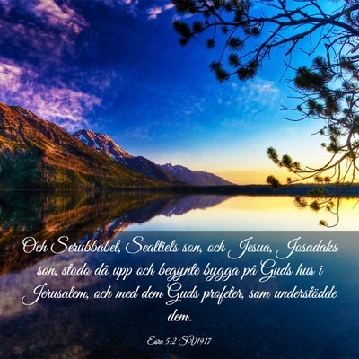 Picture 03 - Esra 5:2 SV1917 - Och Serubbabel, Sealtiels son, och Jesua, - Bible Verse Picture