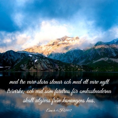 Picture 03 - Esra 6:4 SV1917 - med tre varv stora stenar och med ett varv nytt - Bible Verse Picture