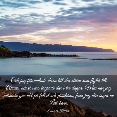 Picture 03 - Esra 8:15 SV1917 - Och jag församlade dessa till den ström som - Bible Verse Picture