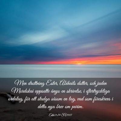 Picture 03 - Ester 9:29 SV1917 - Men drottning Ester, Abihails dotter, och juden - Bible Verse Picture
