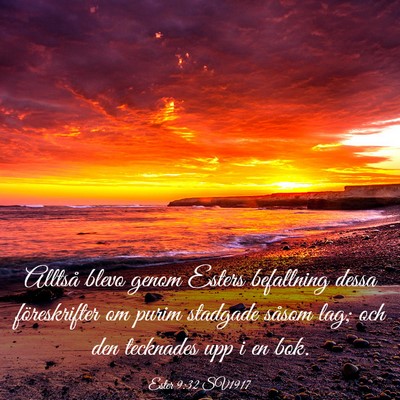 Picture 03 - Ester 9:32 SV1917 - Alltså blevo genom Esters befallning dessa - Bible Verse Picture