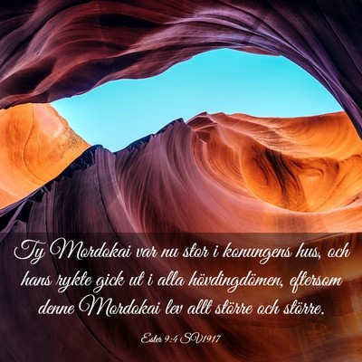 Picture 03 - Ester 9:4 SV1917 - Ty Mordokai var nu stor i konungens hus, och hans - Bible Verse Picture