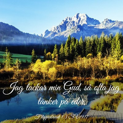 Picture 03 - Filipperbrevet 1:3 SV1917 - Jag tackar min Gud, så ofta jag tänker på - Bible Verse Picture
