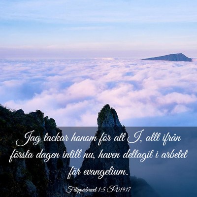 Picture 03 - Filipperbrevet 1:5 SV1917 - Jag tackar honom för att I, allt ifrån första - Bible Verse Picture