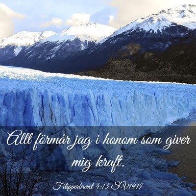Picture 03 - Filipperbrevet 4:13 SV1917 - Allt förmår jag i honom som giver mig - Bible Verse Picture
