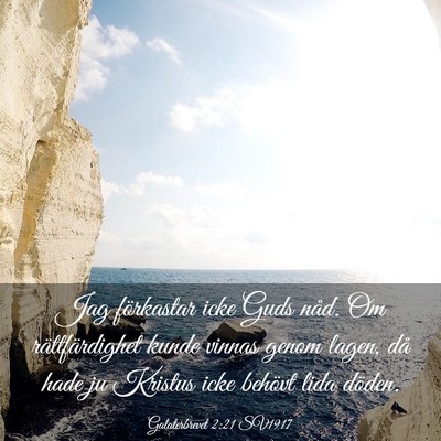 Picture 03 - Galaterbrevet 2:21 SV1917 - Jag förkastar icke Guds nåd. Om rättfärdighet - Bible Verse Picture