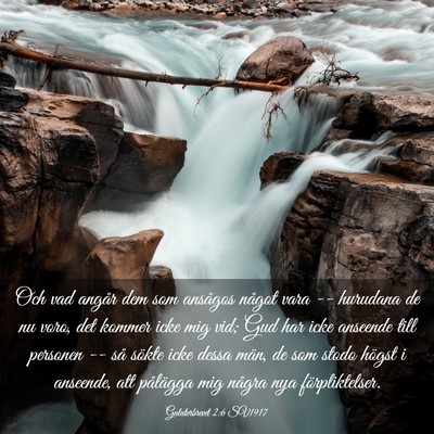 Picture 03 - Galaterbrevet 2:6 SV1917 - Och vad angår dem som ansågos något vara -- - Bible Verse Picture