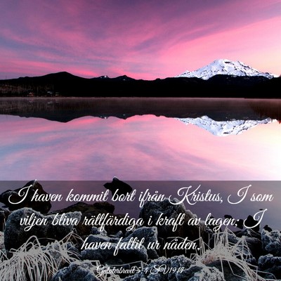 Picture 03 - Galaterbrevet 5:4 SV1917 - I haven kommit bort ifrån Kristus, I som viljen - Bible Verse Picture