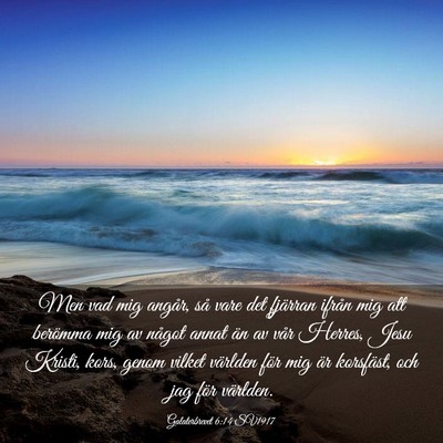 Picture 03 - Galaterbrevet 6:14 SV1917 - Men vad mig angår, så vare det fjärran ifrån - Bible Verse Picture