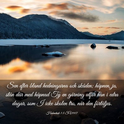 Picture 03 - Habackuk 1:5 SV1917 - Sen efter bland hedningarna och skåden; häpnen, - Bible Verse Picture