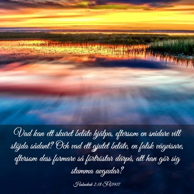 Picture 03 - Habackuk 2:18 SV1917 - Vad kan ett skuret beläte hjälpa, eftersom en - Bible Verse Picture