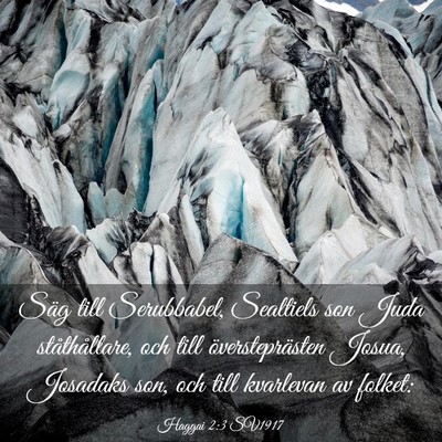 Picture 03 - Haggai 2:3 SV1917 - Säg till Serubbabel, Sealtiels son Juda - Bible Verse Picture