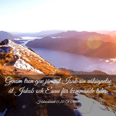 Picture 03 - Hebreerbrevet 11:20 SV1917 - Genom tron gav jämväl Isak sin välsignelse åt - Bible Verse Picture